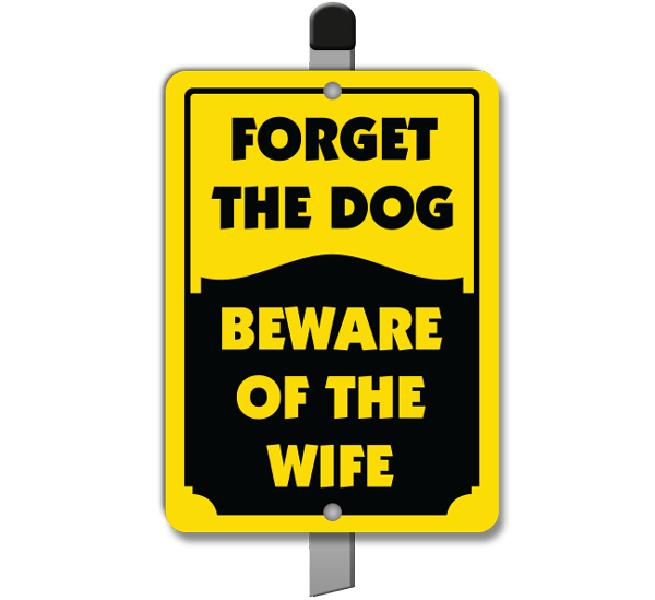 Forget The Dog Yard Sign