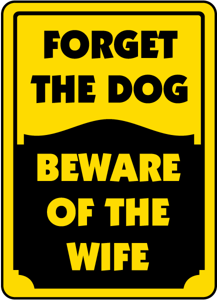 Forget The Dog Yard Sign