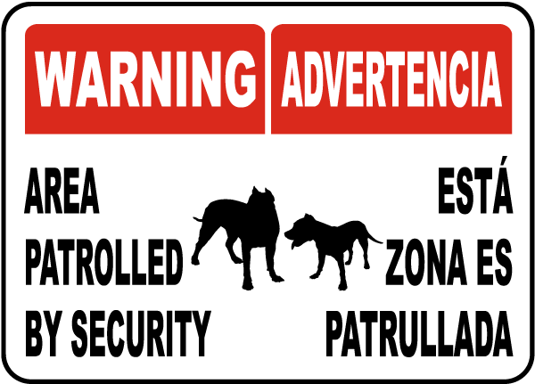 Bilingual Warning Area Patrolled By Security Sign