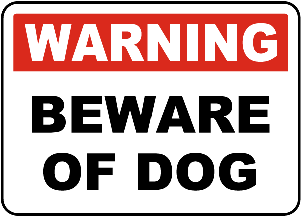 Warning Beware Of Dog Sign