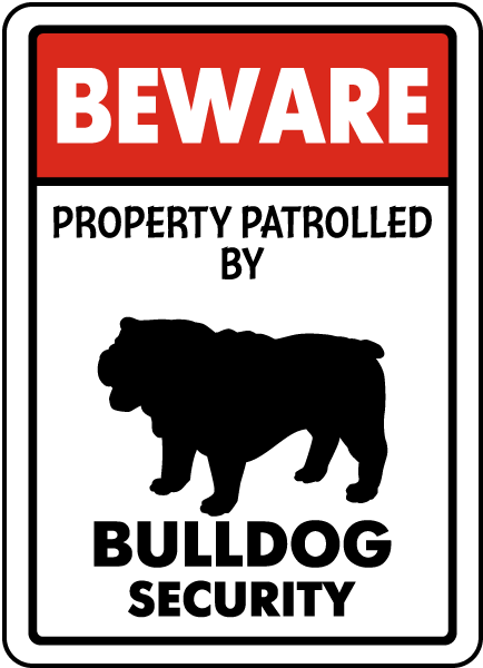 Property Patrolled By Bulldog Security Sign