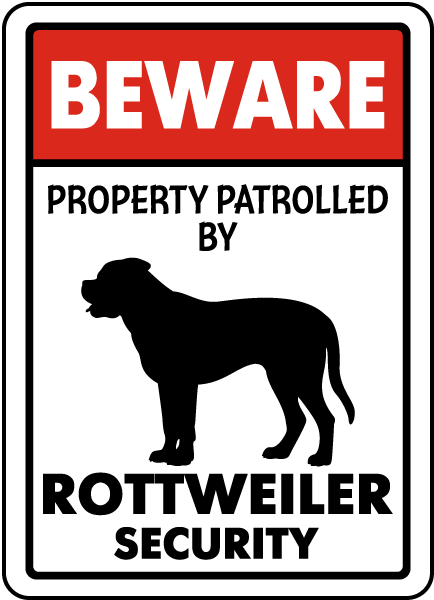 Property Patrolled By Rottweiler Security Sign