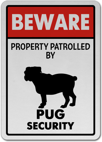 Property Patrolled By Pug Security Sign