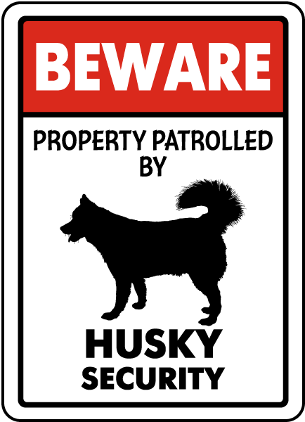 Property Patrolled By Husky Security Sign