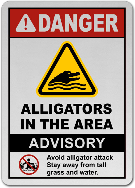 Alligators In The Area Sign