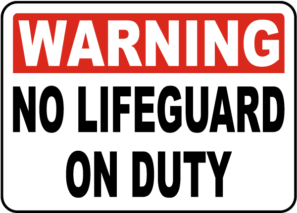 No Lifeguard Sign