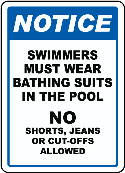 Swimmers Must Wear Bathing Suits Sign