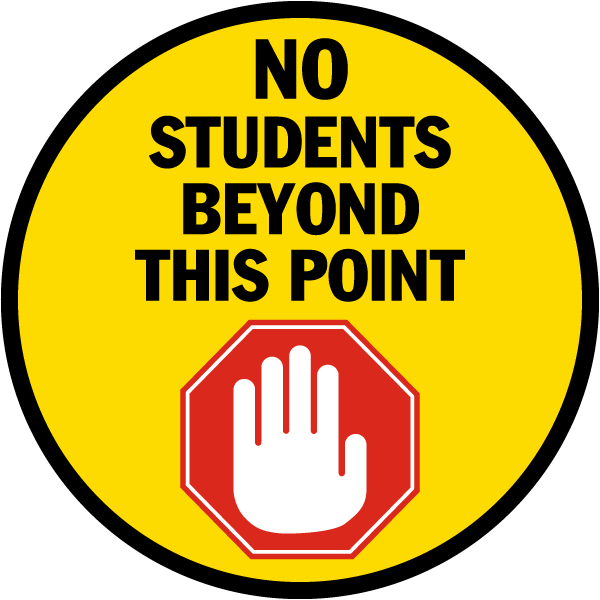 No Students Beyond This Point Floor Sign