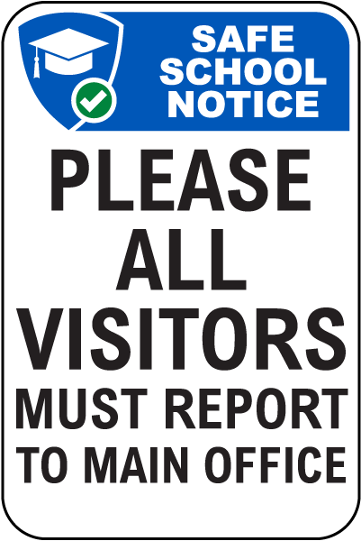 All Visitors Report To Main Office Sign