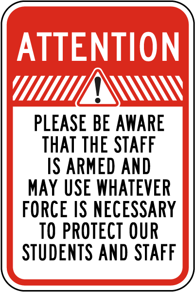 Staff Is Armed To Protect Staff and Students Sign