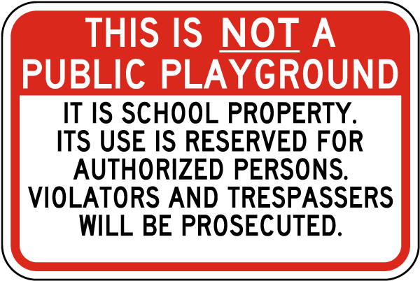 This Is Not a Public Playground Sign