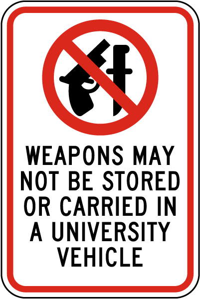 No Weapons In a University Vehicle Sign