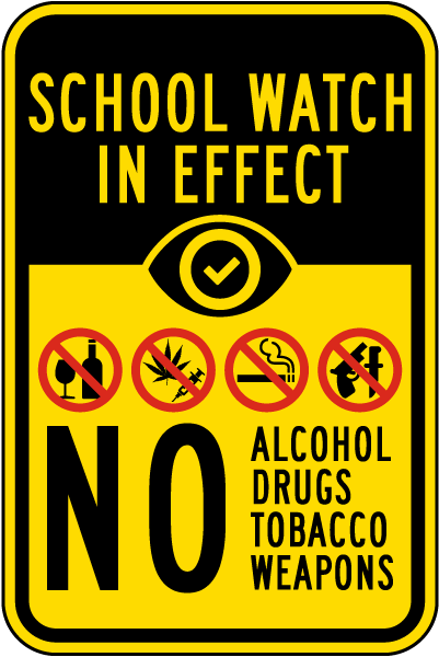 School Watch in Effect Sign