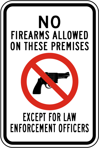 No Firearms Allowed Except For Officers Sign
