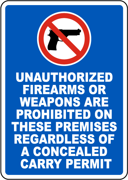 Firearms Prohibited Regardless of a Carry Permit Sign