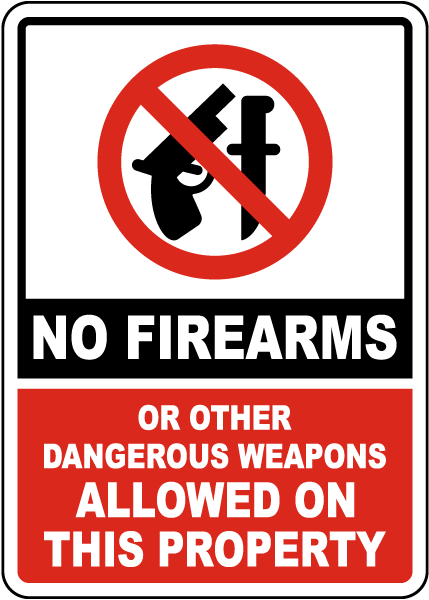 No Firearms or Dangerous Weapons Allowed Sign