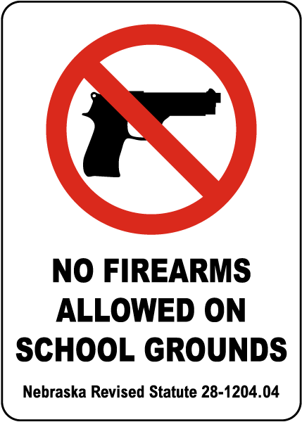 Nebraska No Firearms Allowed On School Grounds Sign
