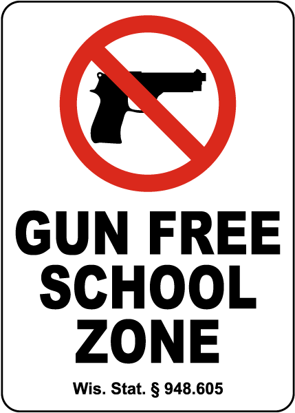 Wisconsin Gun Free School Zone Sign