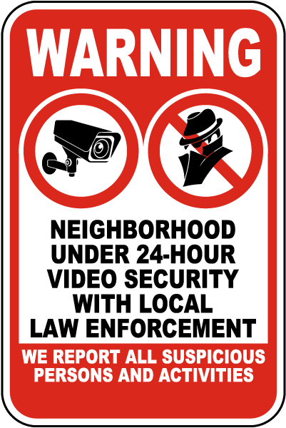 Warning Neighborhood Under 24-Hour Video Security Sign