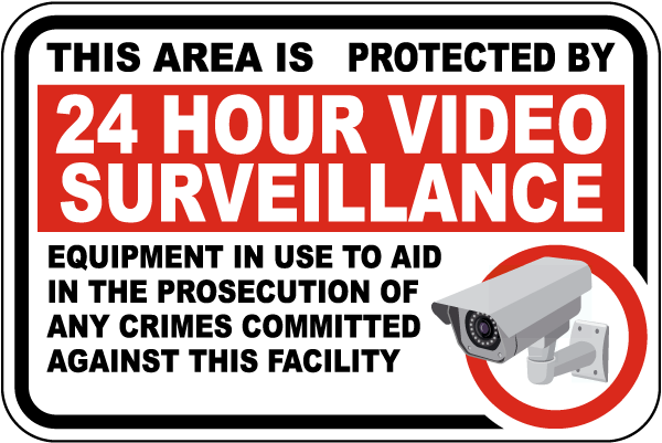 This Area Is Protected By 24 Hour Video Sign