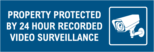 Property Protected 24 Hour Video Sign