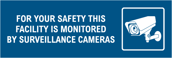 For Your Safety Monitored Surveillance Sign