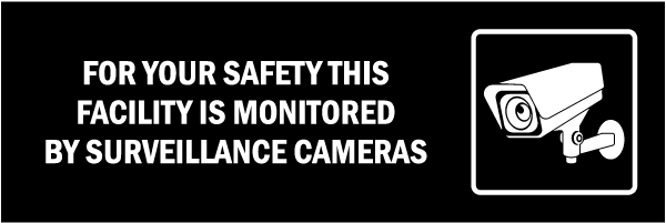 For Your Safety Monitored Surveillance Sign