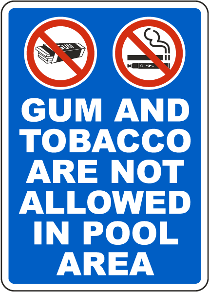 Gum and Tobacco Are Not Allowed in Pool Area Sign
