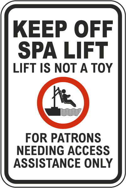 Keep Off Spa Lift Sign