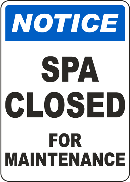 Notice Spa Closed for Maintenance Sign