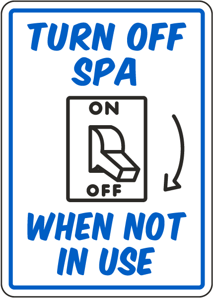 Turn Off Spa When Not in Use Sign
