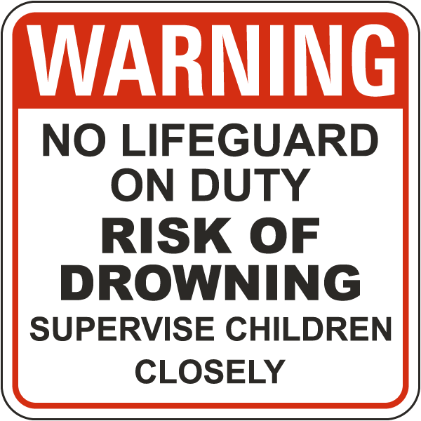 Warning No Lifeguard on Duty Risk of Drowning Sign