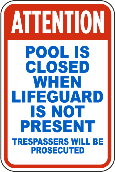 Attention Pool is Closed When Lifeguard is Not Present Sign