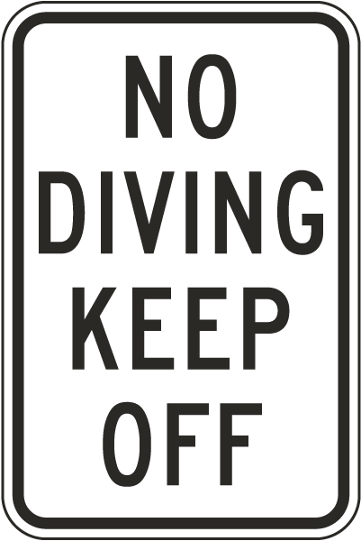 No Diving Keep Off Sign