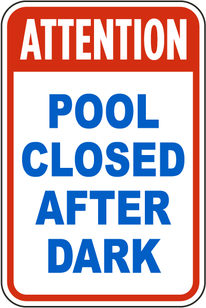 Attention Pool Closed After Dark Sign