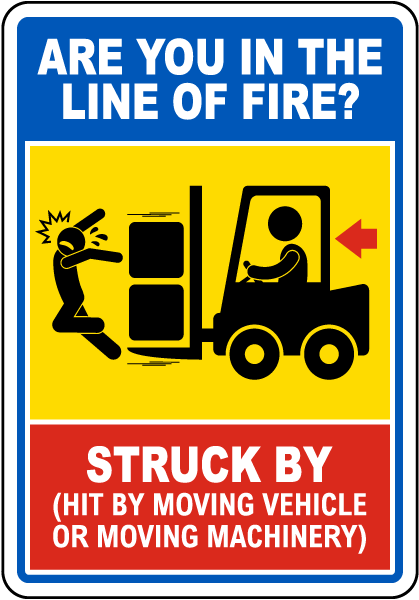 Line of Fire Hit By Moving Machinery Sign