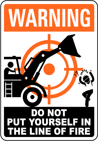 Warning Moving Equipment Line of Fire Sign