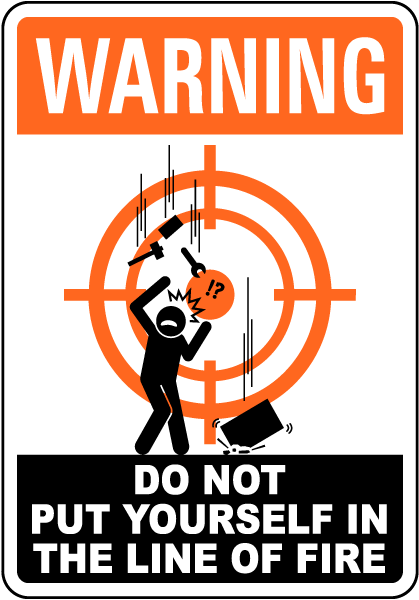 Warning Falling Objects Line of Fire Sign