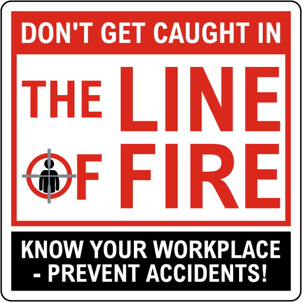 Don't Get Caught in the Lane of Fire Sign