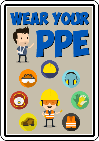 Wear Your PPE Line of Fire Sign 