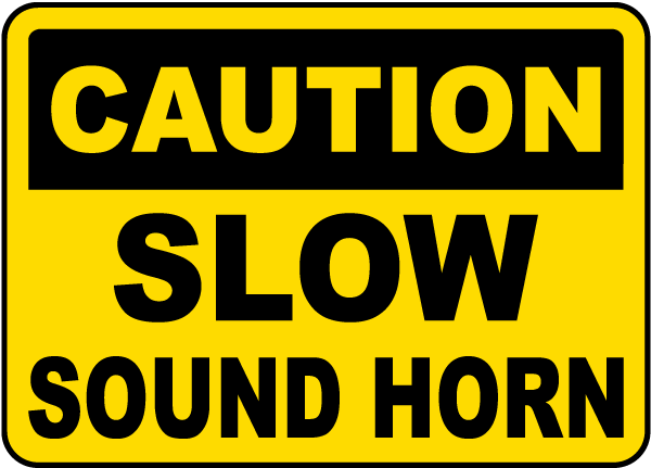 Caution Slow Sound Horn Sign