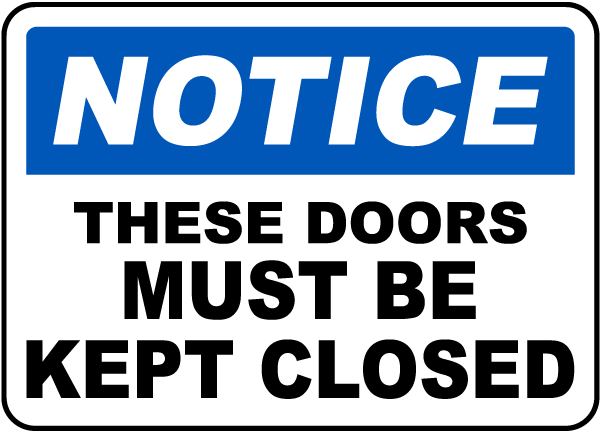 These Doors Must Be Kept Closed Sign
