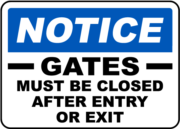 Gates Must Be Closed Sign