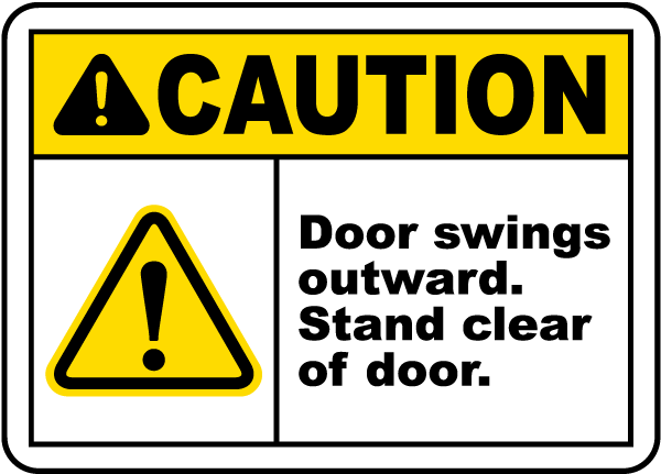 Caution Door Swings Outward Sign