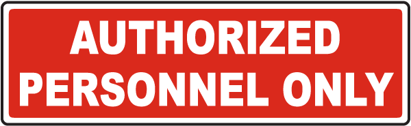 Authorized Personnel Only Label