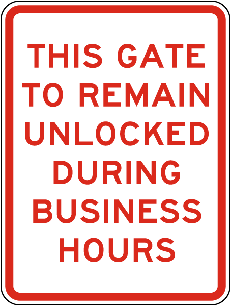 Gate To Remain Unlocked Sign