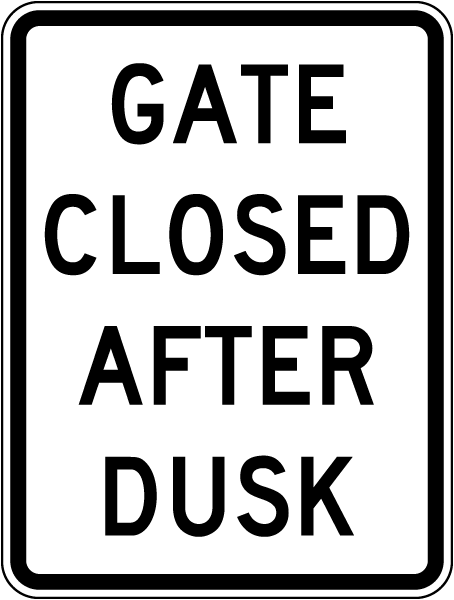 Gate Closed After Dusk Sign