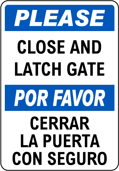 Bilingual Please Close And Latch Gate Sign