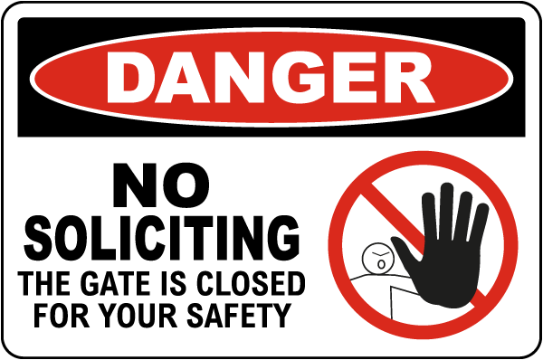 Danger No Soliciting Gate Is Closed Sign