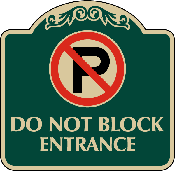 Decorative Do Not Block Entrance Sign